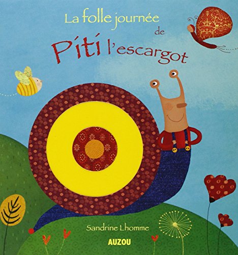 Beispielbild fr LA FOLLE JOURNEE DE PITI L ESCARGOT zum Verkauf von ThriftBooks-Atlanta