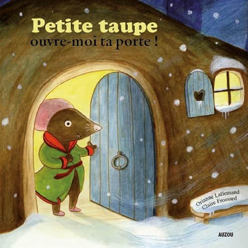 Beispielbild fr PETITE TAUPE OUVRE-MOI TA PORTE ! zum Verkauf von GoldBooks