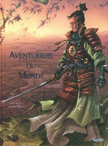 9782733812167: AVENTURIERS DU MONDE: Un voyage autour du monde avec les plus beaux aventuriers (Divers albums)