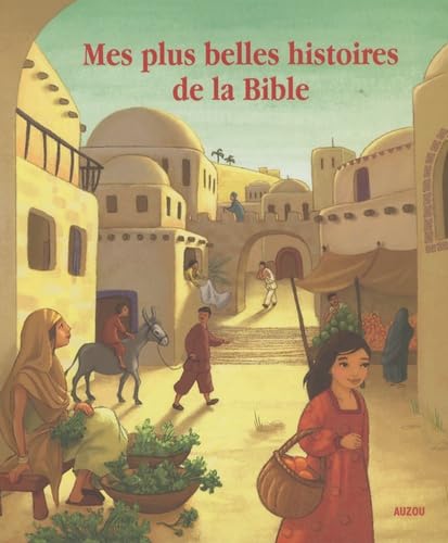 Beispielbild fr LES PLUS BELLES HISTOIRES DE LA BIBLE zum Verkauf von LeLivreVert