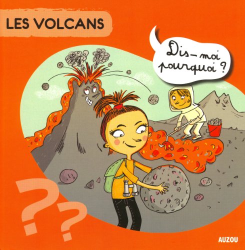 Stock image for LES VOLCANS (Coll. ""Dis-moi pourquoi ?) for sale by Ammareal