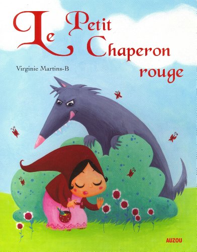 Beispielbild fr LE PETIT CHAPERON ROUGE (COLL. LES PTITS CLASSIQUES) zum Verkauf von ThriftBooks-Dallas