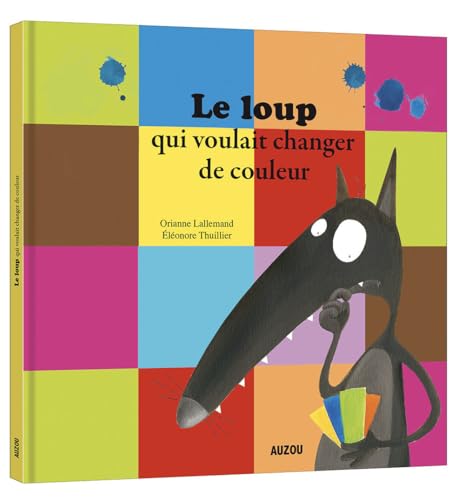 9782733815915: LE LOUP QUI VOULAIT CHANGER DE COULEUR (GRANDFORMAT)