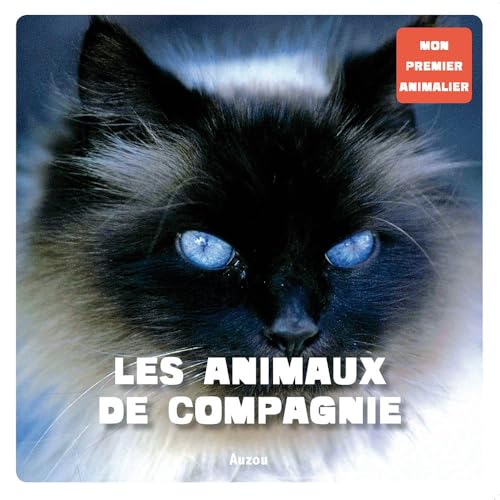 9782733815984: LES ANIMAUX DE COMPAGNIE (COLL. MON PREMIER ANIMALIER)