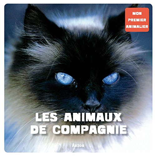 9782733815984: LES ANIMAUX DE COMPAGNIE (COLL. MON PREMIER ANIMALIER)