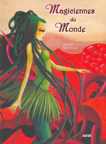 MAGICIENNES DU MONDE (Petit format) - Katell Goyer