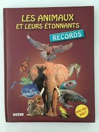 Beispielbild fr LES ANIMAUX ET LEURS ETONNANTS RECORDS zum Verkauf von medimops