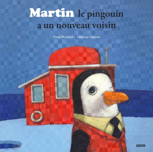 Stock image for MARTIN LE PINGOUIN A UN NOUVEAU VOISIN (COLL.MES PTITS ALBUMS) for sale by AwesomeBooks