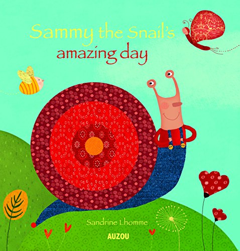 Beispielbild fr Sammy the snail's amazing day zum Verkauf von medimops