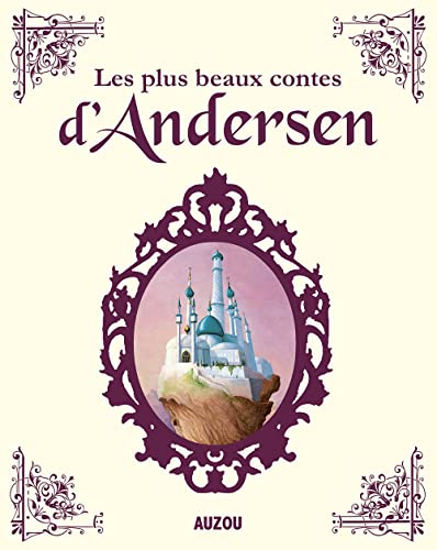 Les plus beaux contes d'Andersen - Hans Christian Andersen, Agnès Vandewiele, Jean-Noël Rochut, Géraldine Boèle et Jessica Lefrançois