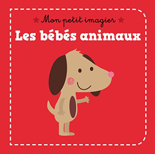 Beispielbild fr Mon petit imagier : Les bbs animaux zum Verkauf von medimops