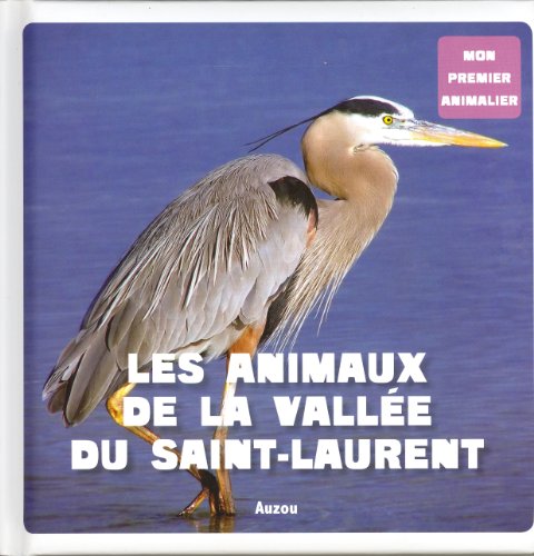 Beispielbild fr Animaux de la vall e du Saint-Laurent(Les) zum Verkauf von ThriftBooks-Dallas