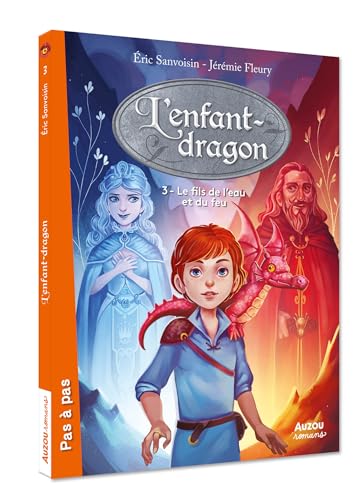 Imagen de archivo de L'ENFANT DRAGON - TOME 3 - LE FILS DE L'EAU ET DU FEU a la venta por ThriftBooks-Dallas