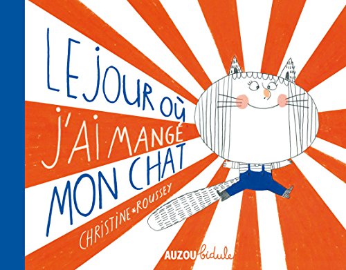 9782733823569: LE JOUR OU J'AI MANGE MON CHAT (COLL. BIDULE) (ALBUM)