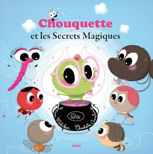 Beispielbild fr CHOUQUETTE ET LES SECRETS MAGIQUES TOME 1 (COLL. MESPTITS ALBUMS) zum Verkauf von WorldofBooks