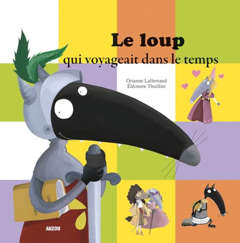 Stock image for Le loup qui voyageait dans le temps (French Edition) for sale by ThriftBooks-Dallas