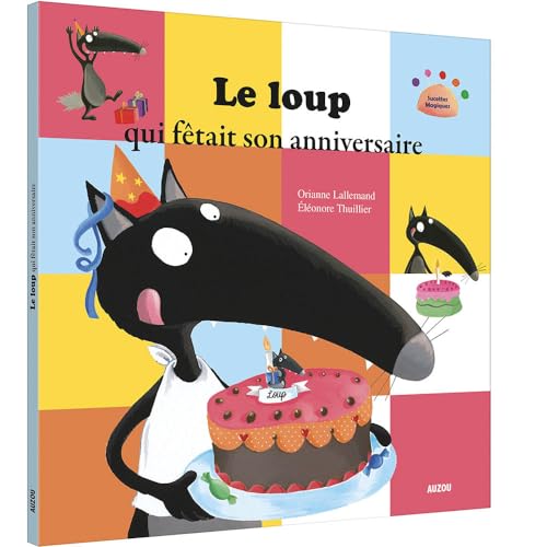 Beispielbild fr Le loup qui ftait son anniversaire zum Verkauf von Librairie Th  la page