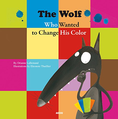 Stock image for The wolf wanted to change his color for sale by Librairie Th  la page