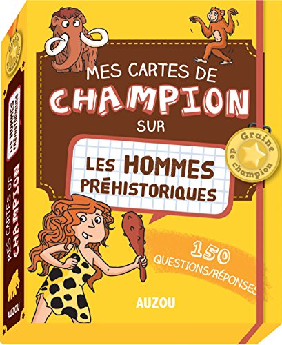 9782733829028: MES CARTES DE CHAMPION SUR LES HOMMES PREHISTORIQUES: 150 questions/rponses (Divers documentaires)