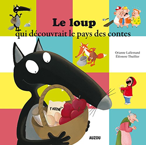 9782733830444: LE LOUP QUI DECOUVRAIT LE PAYS DES CONTES (GRAND FORMAT) (Mes grands albums)