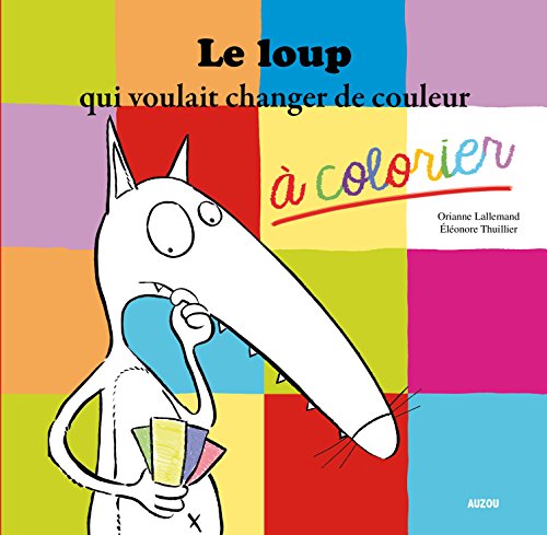 9782733830468: Le loup qui voulait changer de couleur  colorier