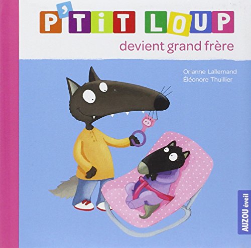 Beispielbild fr P'tit Loup devient grand frere zum Verkauf von WorldofBooks