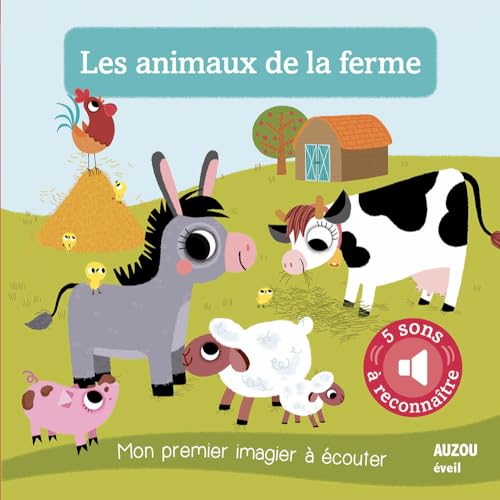 Beispielbild fr LES ANIMAUX DE LA FERME - NOUVELLE EDITION (COLL. MON PREMIER IMAGIER A ECOUTER) zum Verkauf von medimops