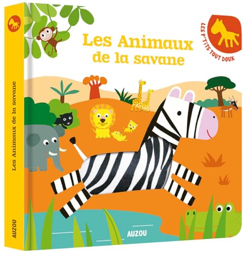 Stock image for LES ANIMAUX DE LA SAVANE (COLL. LES P'TITS TOUT DOUX) for sale by medimops