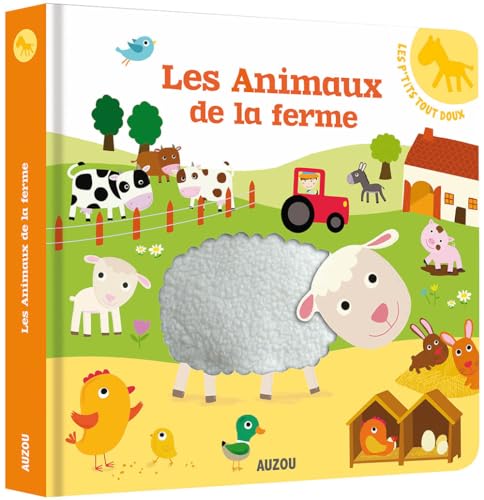 Stock image for LES ANIMAUX DE LA FERME (COLL. LES P'TITS TOUT DOUX) for sale by medimops