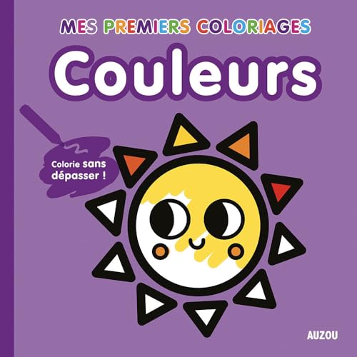 9782733834183: MES PREMIERS COLORIAGES - COULEURS: Colorie sans dpasser !