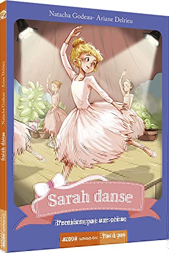 Beispielbild fr Sarah danse Tome 1 : premiers pas sur scne zum Verkauf von Chapitre.com : livres et presse ancienne