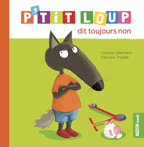 9782733835166: P'TIT LOUP DIT TOUJOURS NON (Mon album P'tit Loup)