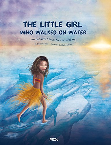 9782733835999: The Little Girl Who Walked on Water: But Didn't Know How to Swim (Big Picture Book)