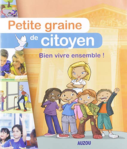 Imagen de archivo de Petite Graine De Citoyen - Bien Vivre Ensemble ! a la venta por RECYCLIVRE