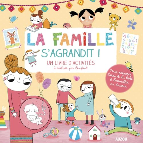 9782733839683: LA FAMILLE S'AGRANDIT (COLL. MON LIVRE D'ARTISTE): Un livre d'activits  raliser par l'enfant (ACTIVITES)