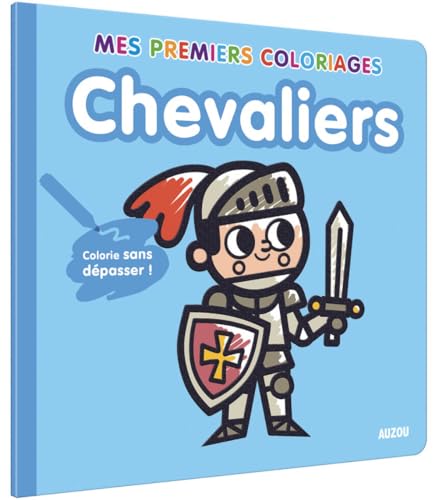 9782733840825: MES PREMIERS COLORIAGES - CHEVALIERS: Colorie sans dpasser !