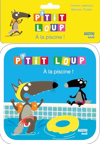 9782733842546: A LA PISCINE - LIVRE DE BAIN P'TIT LOUP (Mon livre de bain P'tit Loup)