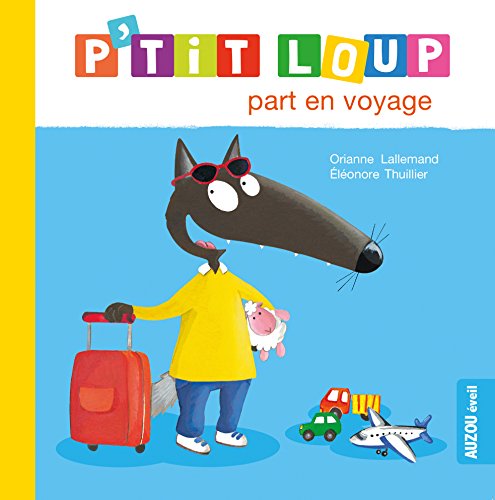 Beispielbild fr P'TIT LOUP PART EN VOYAGE (Mon album P'tit Loup) zum Verkauf von SecondSale