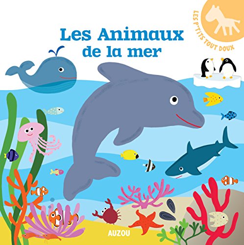 Stock image for les animaux de la mer (coll. les p'tits tout doux) for sale by medimops