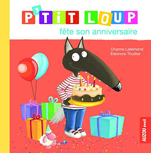 9782733847275: P'TIT LOUP FTE SON ANNIVERSAIRE (Mon album P'tit Loup)