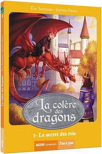 Imagen de archivo de La colre des dragons (3me cycle) - Tome 3, Le secret des rois a la venta por Librairie Th  la page