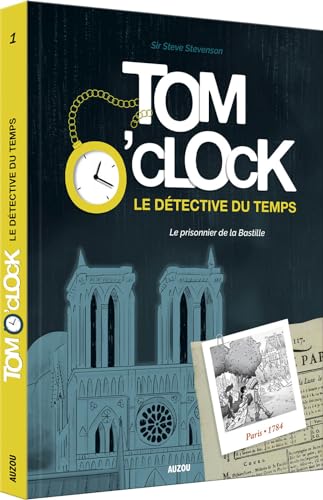 Stock image for Tom o'clock, le dtective du temps - Tome 1, le prisonnier de la bastille for sale by Ammareal