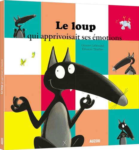 Stock image for LE LOUP QUI APPRIVOISAIT SES �MOTIONS for sale by More Than Words