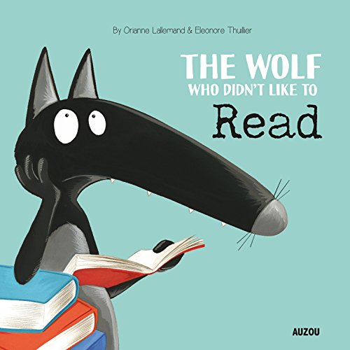 Stock image for The Wolf Who Didn't Like to Read for sale by PlumCircle