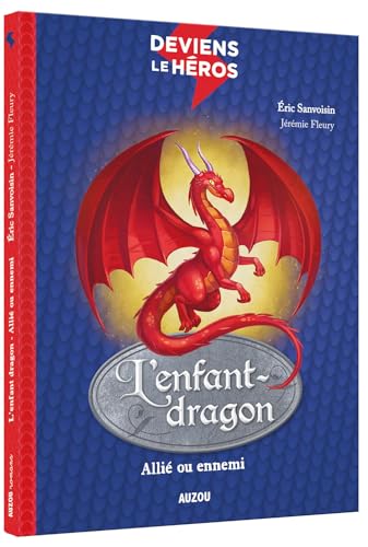 Beispielbild fr DEVIENS LE H ROS - L'ENFANT DRAGON - ALLI  OU ENNEMI zum Verkauf von ThriftBooks-Dallas