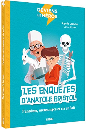 Stock image for Les enqutes d'Anatole Bristol : Fantme, mensonges et riz au lait for sale by Revaluation Books
