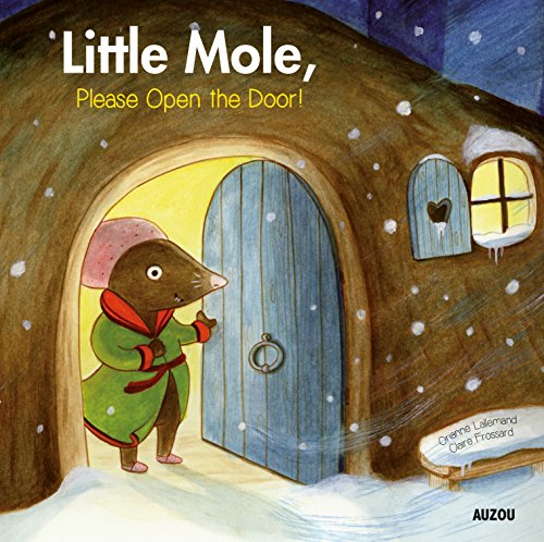 Stock image for Little Mole, Please Open the Door! for sale by Better World Books: West