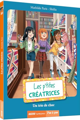 Beispielbild fr Les p'tites cratrices -Tome 10, un trio de choc PARIS, Mathilde et DO CARMO, Cristina zum Verkauf von BIBLIO-NET