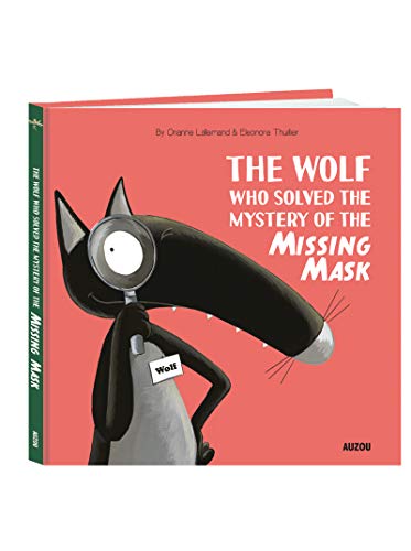 Beispielbild fr The Wolf Who Solved the Mystery of the Missing Mask zum Verkauf von Better World Books: West