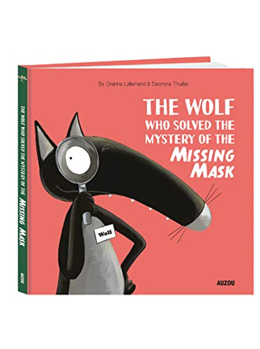 Stock image for The Wolf Who Solved the Mystery of the Missing Mask for sale by Better World Books: West